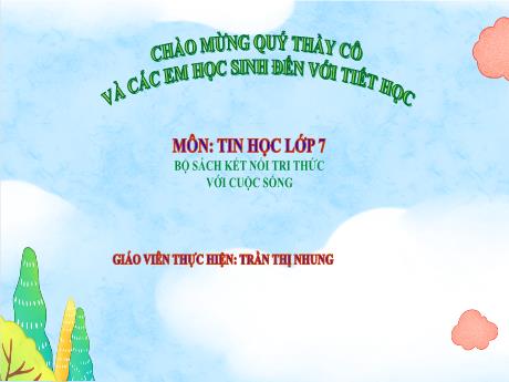 Bài giảng Tin học Lớp 7 (Kết nối tri thức với cuộc sống) - Tiết 14, Bài 8: Công cụ hỗ trợ tính toán (Phần lý thuyết) - Trần Thị Nhung