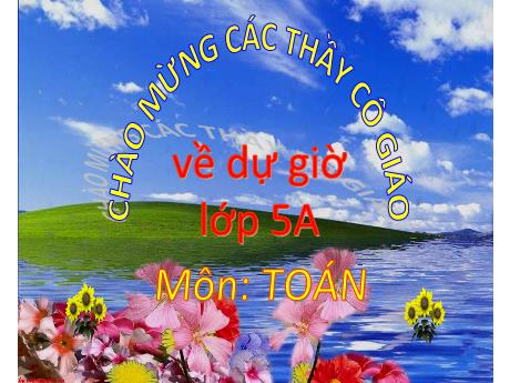 Bài giảng Toán Lớp 5 - Bài 7: Hỗn số (Tiết 1) - Năm học 2024-2025 - Huỳnh Đức Dũng